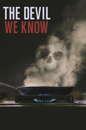 The Devil We Know's poster