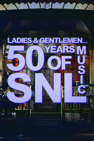 Ladies and Gentlemen… 50 Years of SNL Music's poster