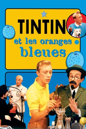 Tintin and the Blue Oranges's poster