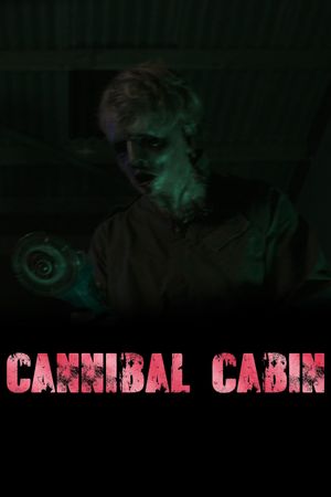 Cannibal Cabin's poster