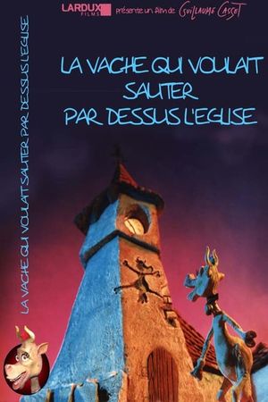La vache qui voulait sauter par dessus l'église's poster