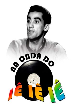 Na Onda do Iê-Iê-Iê's poster