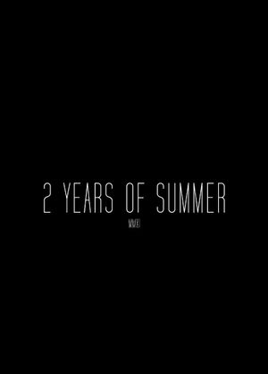 2 Years of Summer's poster