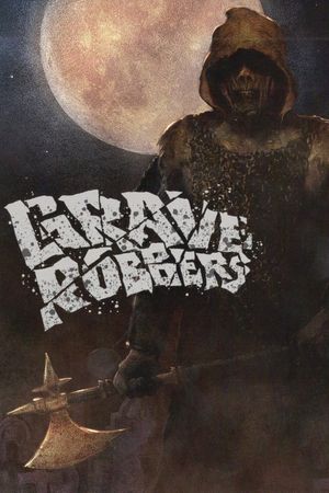 Grave Robbers's poster image