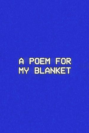 A Poem for My Blanket's poster image