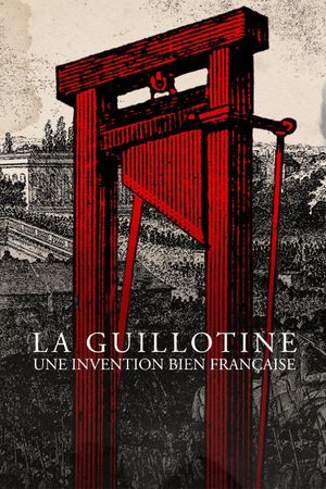 La guillotine, une invention bien française's poster