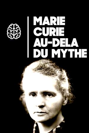 Marie Curie: Beyond the Myth's poster