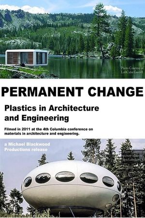 Permanent Change: Plastics in Architecture and Engineering's poster