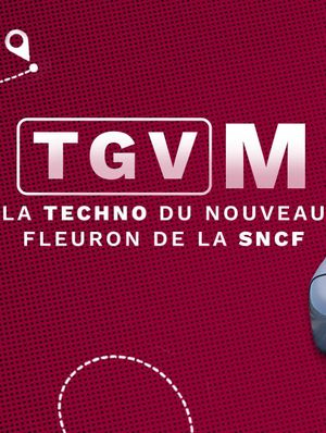 TGV M : La Techno du nouveau fleuron de la SNCF's poster