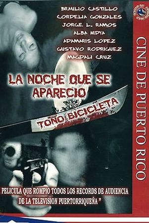 La noche que se apareció Toño Bicicleta's poster