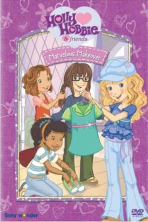 Holly Hobbie and Friends: Marvelous Makeover's poster