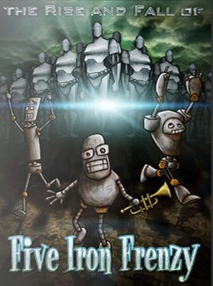 The Rise And Fall Of Five Iron Frenzy's poster