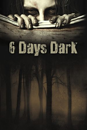 6 Days Dark's poster