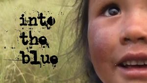 Into the blue, a South America filmed diary's poster