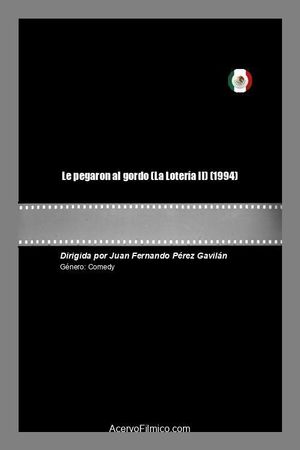 Le pegaron al gordo (La Lotería II)'s poster