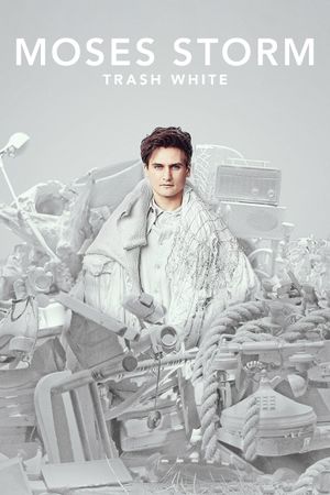 Moses Storm: Trash White's poster