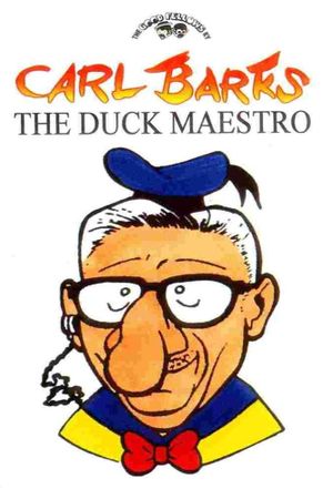 Carl Barks - The Duck Maestro's poster