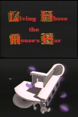 Living Above the Mouse's Ear's poster image