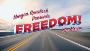 Morgan Spurlock Presents Freedom! The Movie's poster