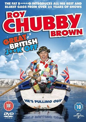 Roy Chubby Brown: Great British Jerk Off's poster image