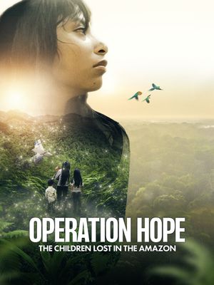 Operation Hope - The Children Lost in the Amazon's poster