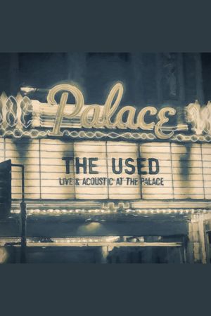 The Used: Live & Acoustic at the Palace's poster