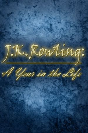 J.K. Rowling: A Year in the Life's poster