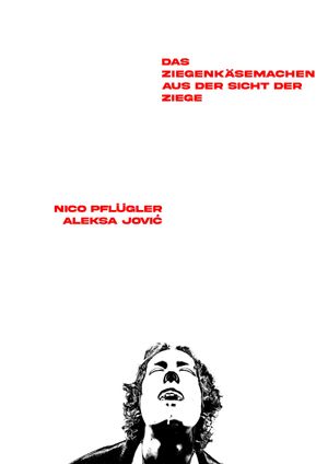 Das Ziegenkäsemachen aus der Sicht der Ziege's poster
