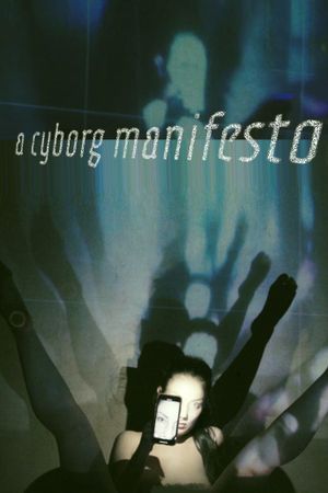 A Cyborg Manifesto's poster