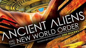 Ancient Aliens and the New World Order's poster