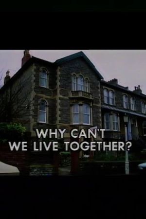 Why Can't We Live Together?'s poster