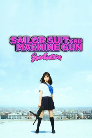 Sailor Suit and Machine Gun: Graduation's poster