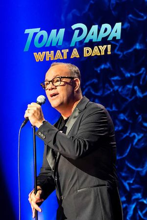 Tom Papa: What a Day!'s poster