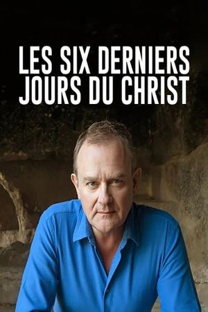 Les six derniers jours du Christ's poster