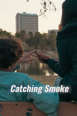 Catching Smoke's poster