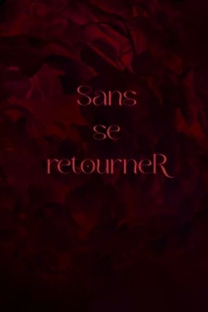 Sans se retourneR's poster