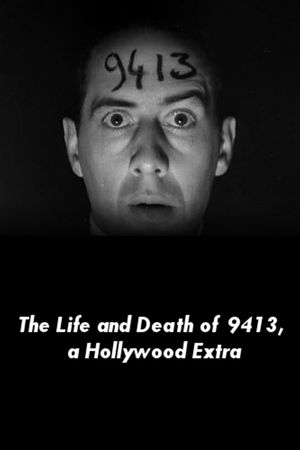 The Life and Death of 9413, a Hollywood Extra's poster