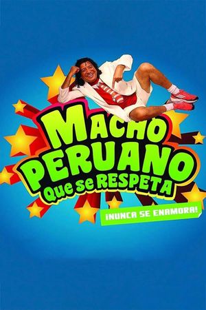 Macho Peruano que se Respeta's poster