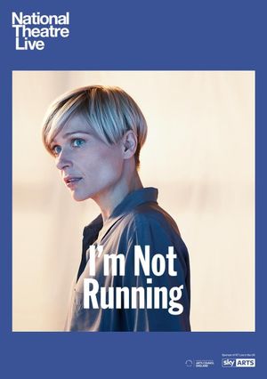 National Theatre Live: I'm Not Running's poster
