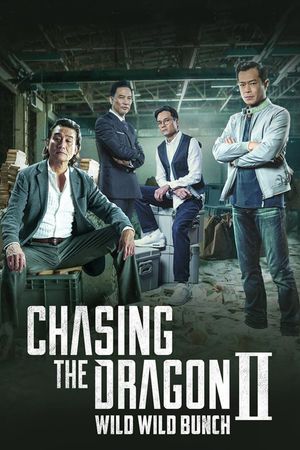 Chasing the Dragon II: Wild Wild Bunch's poster