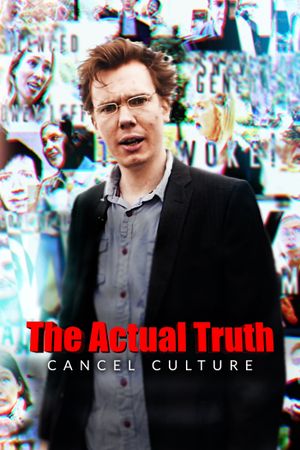 The Actual Truth: Cancel Culture's poster