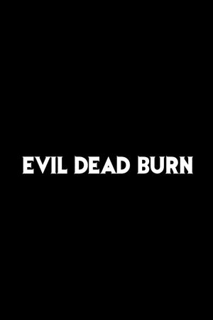 Evil Dead Burn's poster