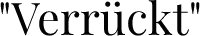 Verrückt's poster