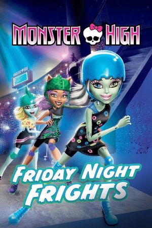 Monster High: Friday Night Frights's poster