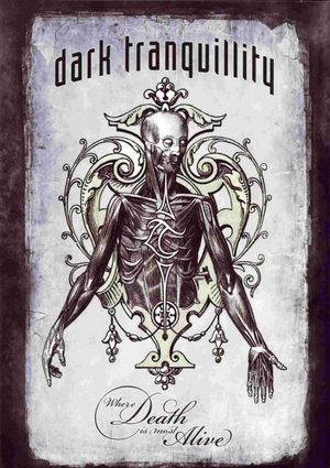 Dark Tranquillity: Where Death Is Most Alive's poster