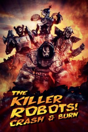 The Killer Robots! Crash and Burn's poster