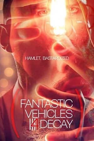 Fantastic Vehicles 4 Decay's poster