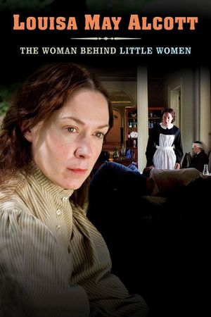 Louisa May Alcott: The Woman Behind Little Women's poster