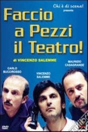 Faccio a pezzi il teatro!'s poster image