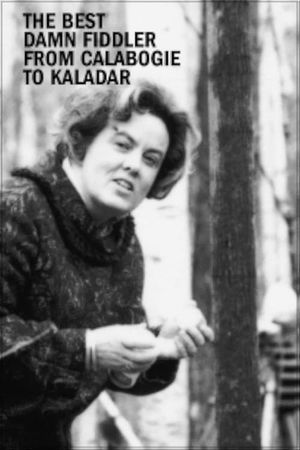 The Best Damn Fiddler from Calabogie to Kaladar's poster